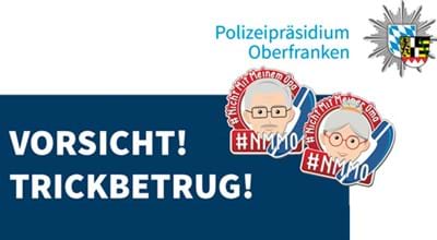 Das Polizeipräsidium Oberfranken bittet um ihre Aufmerksamkeit!