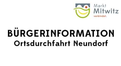 Bürgerinformation - Ortsdurchfahrt Neundorf